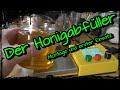 Der Honigabfüller / Montage und erster Einsatz #derhonigabfüller #honig #thumpfyshobbyimkerei #honey