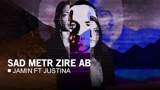 Jamin X Justina - Sad Metr Zire Ab | OFFICIAL TRACK جامین و جاستینا - صد متر زیر آب