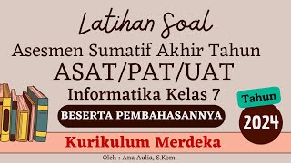 Latihan Soal ASAT/PAT/ASAS Informatika Kelas 7 Semester 2 Kurikulum Merdeka dengan Pembahasannya (1)