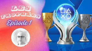 Résumé des derniers trophées épisode 1