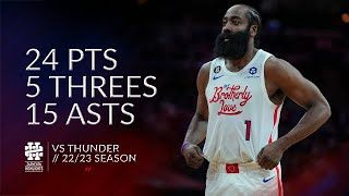 James Harden 24 pts 5 threes 15 asts vs Thunder 22/23 season