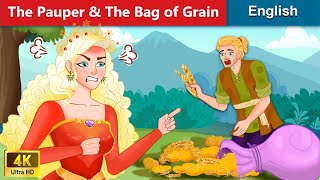 The Pauper & The Bag of Grain | Stories for Teenagers | WOA Fairy tales English