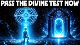 Before You Pass the Divine Test, This ALWAYS Happens First