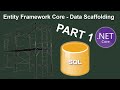 Entity Framework Core C# (Database first) - Data Scaffolding Part 1 of 2