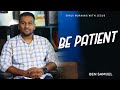 BE PATIENT | Early morning with Jesus | BEN SAMUEL  | Ep - 1016