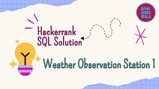 Hackerrank SQL Solution #7 Basic SQL Weather Observation Station 1
