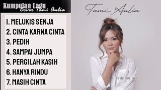 Full Album Tami Aulia - Melukis Senja Cover Akustik
