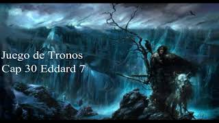 Juego De Tronos Audiolibro Cap 30 (Eddard 7) Voz Humana