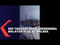 Langgar Batas Perairan dan Curi Ikan, Kapal Berbendera Malaysia Ditangkap KKP