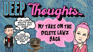 DEEP THOUGHTS on a shallow pool - My Take on the Delete Lawz Saga #DeleteLawz