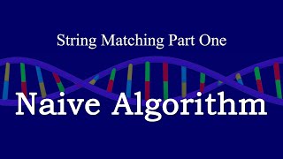 String Matching 1. The Naive Algorithm
