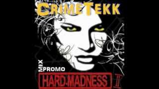 CrimeTekk - Hard Madness 2 Promo