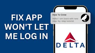 How To Fix Delta App Won't Let Me Log In?