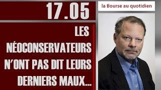 La Bourse au Quotidien - Les néoconservateurs n'ont pas dit leurs derniers maux...