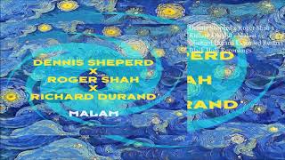 Dennis Sheperd x Roger Shah x Richard Durand - Malam (Richard Durand Extended Remix)