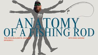 The Anatomy of a Fishing Rod