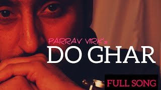 Do Ghar (Full Song) | Pavvy Virk | Harry Mann | Latest punjabi songs 2020