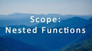 Scope: Nested Functions