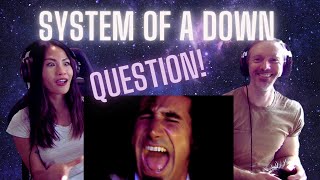 PAT'S FAV SONG! | Our Reaction to System of a Down - Question!