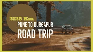 Pune to Kolkata (Durgapur) Road Trip | 2125km | Unlock 3.0