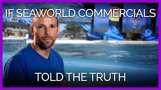 If SeaWorld Commercials Told the Truth