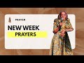 Prayer : New Week Prayers & Prophetic Declarations