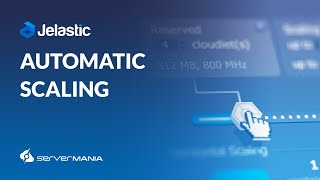 Jelastic PaaS Automatic Scaling on ServerMania Cloud