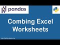 Combine Excel worksheets with 3 lines of code using pandas (in Python)