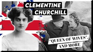 Clementine Churchill - The Allies might not have won WW2 without her