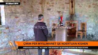 Çmim për myslimanët që ndërtuan kishën - Top Channel Albania - News - Lajme