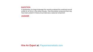 A stockbroker at a large brokerage firm recently analyzed the combined annual profits ...