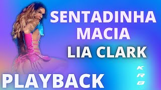 SENTADINHA MACIA - LIA CLARK - KARAOKE PLAYBACK INSTRUMENTAL