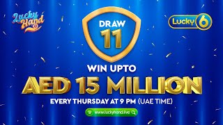 Lucky Hand | Lucky 6 Draw No. 11 | 20th February 2025 | Win Up to AED 15 Million!