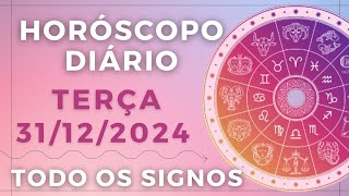 HORÓSCOPO DO DIA DE HOJE TERÇA 31 DEZEMBRO DE 2024 PREVISÃO PARA TODOS OS SIGNOS. DIA 31/12/24