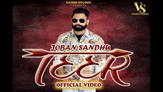 TEER (Official Video) Joban Sandhu || New Punjabi Songs 2023 || Latest Punjabi Songs 2023 ||