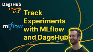 MLflow Tracking and Walkthrough - DagsHub