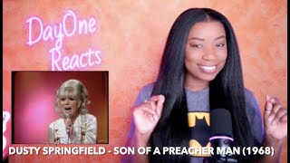 Dusty Springfield - Son Of A Preacher Man (1968) DayOne Reacts