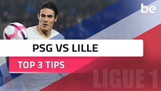 Ligue 1 predictions | Paris Saint-Germain vs Lille top betting tips
