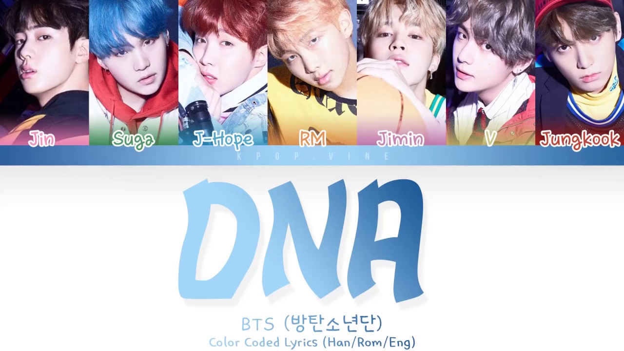 BTS _'DNA Lyrics'_ [ 방탄 소년단 DNA 가사 ] _ Color Coded Lyrics / Eng. Sub ...