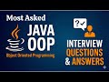 Java OOP (Object Oriented Programming) Interview Questions and Answers for Beginners and Experienced