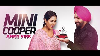 Mini Cooper | Nikka Zaildar | Ammy Virk | Latest Punjabi Song 2022