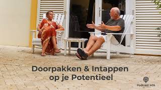 405. Doorpakken \u0026 Intappen op je potentieel