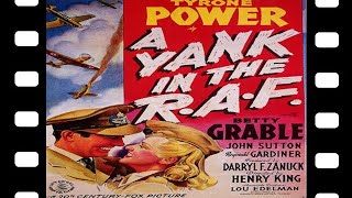 A Yank In The R A F  1941 Full Movie Staring Tyrone Power Betty Grable John Sutton Action Drama