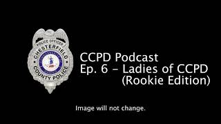 CCPD Podcast Ep. 6: Ladies of CCPD (Rookie Edition)