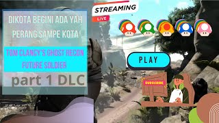 wah ada dlc kah gila  part 1 DLC #tomclancysghostreconfuturesoldier (ROAD TO RAMADHAN)