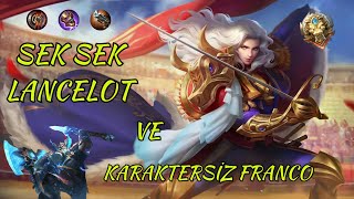 SEK SEK SEKEREK LANCELOT VE İDEAL TANK FRANCO | EFSANE LİGİNE MERHABALAR | MOBILE LEGENDS