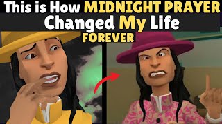 This is How MIDNIGHT PRAYER Changed My Life Forever