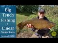 Big Tench Fishing At Linear Fisheries - Manor Farm - 14/5/22 (Video 320)