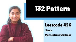 132 Pattern | Leetcode 456 | Stack | Day-7