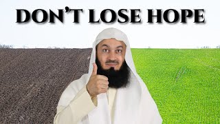 Hear this before you LOSE hope - Mufti Menk